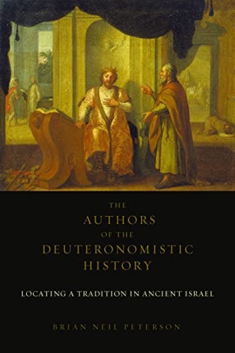 The Authors Of The Deuteronomistic History Locating A Tradition In Ancient Isra [Paperback]