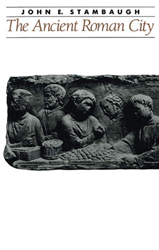 The Ancient Roman City (ancient Society And History) [Paperback]