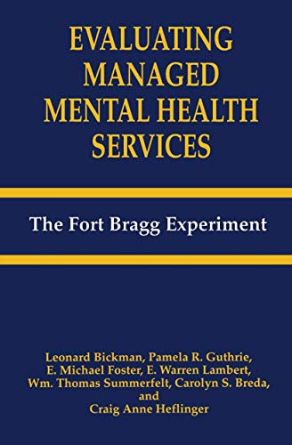 Evaluating Managed Mental Health Services The Fort Bragg Experiment [Paperback]
