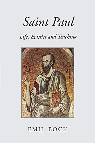 Saint Paul Life, Epistles and Teaching [Paperback]