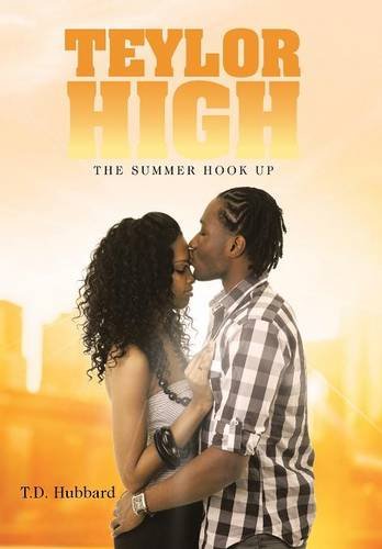 Teylor High The Summer Hook Up [Hardcover]