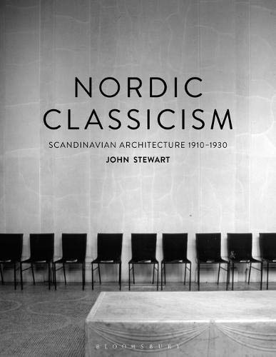 Nordic Classicism Scandinavian Architecture 1910-1930 [Hardcover]