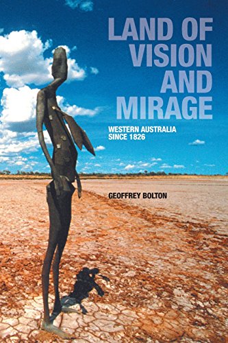 Land Of Vision And Mirage Western Australia Since 1826 [Paperback]