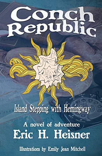 Conch Republic Island Stepping with Hemingway [Paperback]