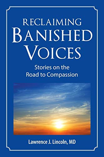 Reclaiming Banished Voices Stories On The Road To Compassion [Paperback]