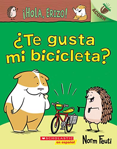 &161Hola, Erizo 1 &191Te gusta mi bicicleta Un libro de la serie Acorn [Paperback]