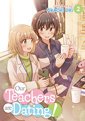Our Teachers Are Dating Vol. 2 [Paperback]