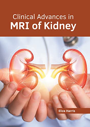 Clinical Advances in MRI of Kidney [Hardcover]