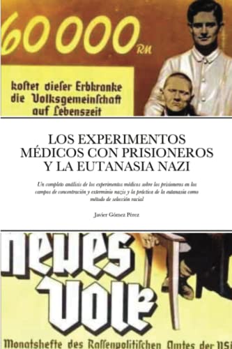 Experimentos Medicos Con Prisioneros Y La Eutanasia Nazi [Paperback]