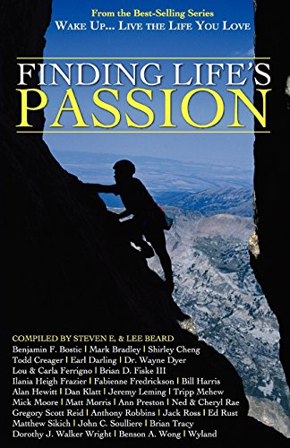 Wake Up . . . Live The Life You Love Finding Life's Passion [Paperback]