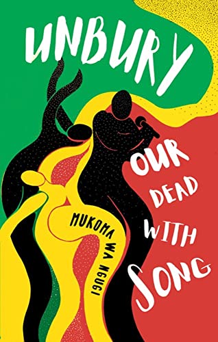 Unbury Our Dead With Song [Paperback]