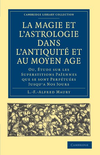 La Magie et l'Astrologie dans l'Antiquit et au Moyen ge Ou, tude sur les Sup [Paperback]