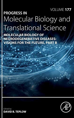 Molecular Biology of Neurodegenerative Diseases: Visions for the Future - Part B [Hardcover]