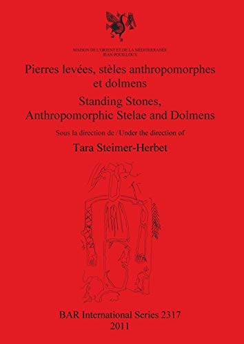Pierres Levees, Steles Anthropomorphes et Dolmens/ Standing Stones, Anthropomorp [Paperback]