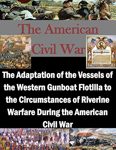 The Adaptation Of The Vessels Of The Western Gunboat Flotilla To The Circumstanc [Paperback]