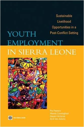 Youth Employment in Sierra Leone Sustainable Livelihood Opportunities in a Post [Paperback]