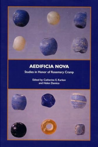 Aedificia Nova Studies in Honor of Rosemary Cramp [Hardcover]