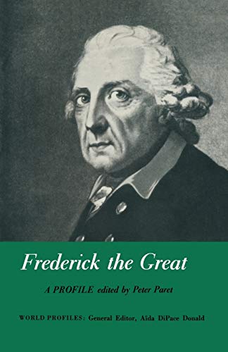 Frederick the Great A Profile [Paperback]