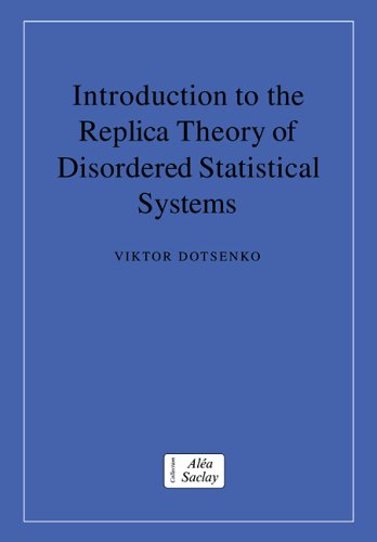 Introduction to the Replica Theory of Disordered Statistical Systems [Paperback]