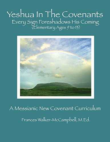 Yeshua In The Covenants Every Sign Foreshadows His Coming [Paperback]