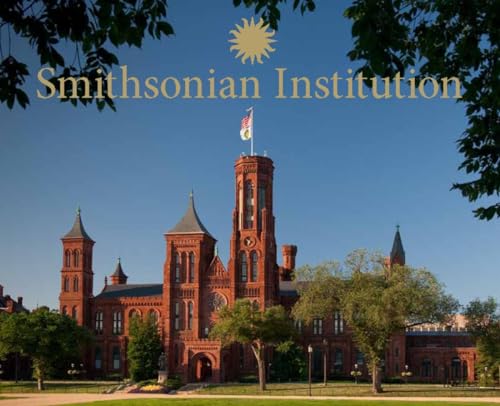 Smithsonian Institution A Photographic Tour [Hardcover]