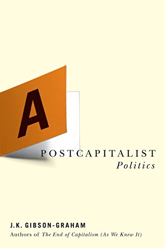 A Postcapitalist Politics [Paperback]