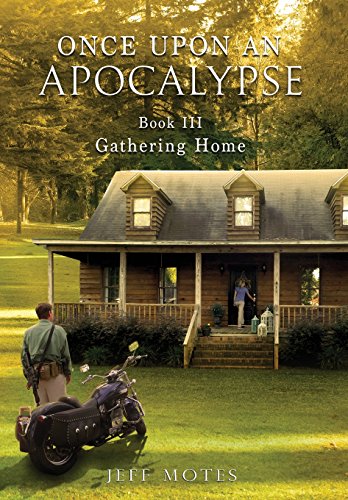 Once upon an Apocalypse  Book 3 - Gathering Home [Hardcover]
