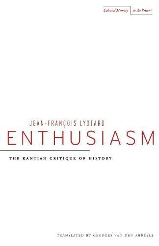 Enthusiasm The Kantian Critique of History [Paperback]