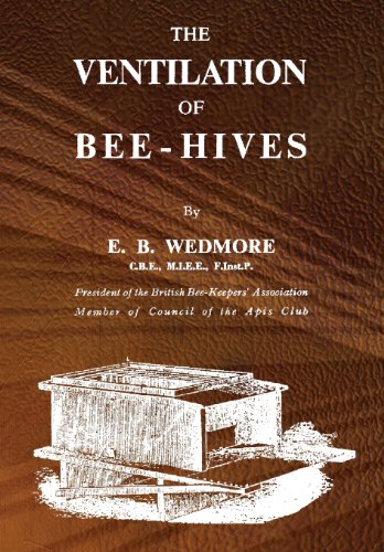 The Ventilation Of Bee-Hives [Paperback]