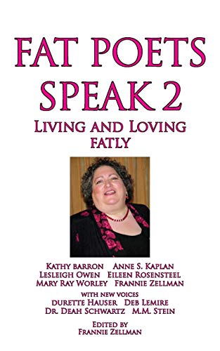 Fat Poets Speak 2 Living And Loving Fatly [Paperback]