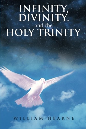 Infinity, Divinity, and the Holy Trinity [Paperback]