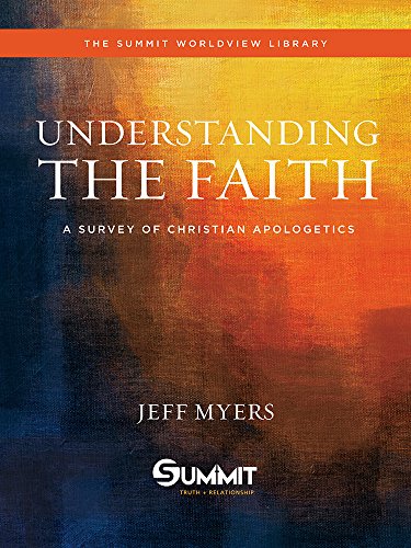 Understanding The Faith A Survey Of Christian Apologetics [Hardcover]