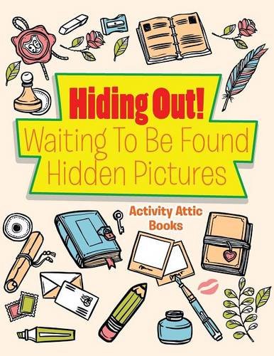 Hiding Out Waiting to Be Found -- Hidden Pictures [Paperback]
