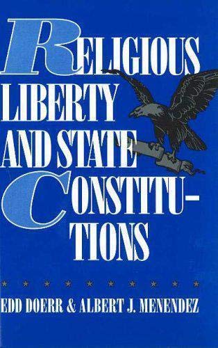 Religious Liberty and State Constitutions [Hardcover]