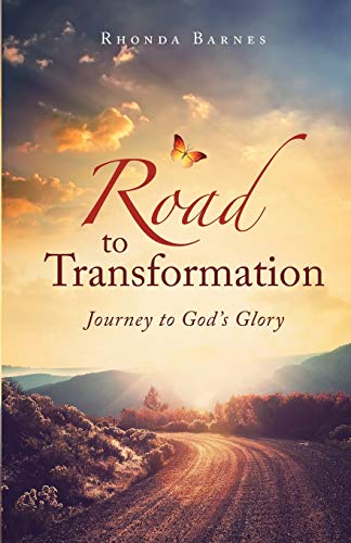 Road To Transformation Journey To God's Glory [Paperback]