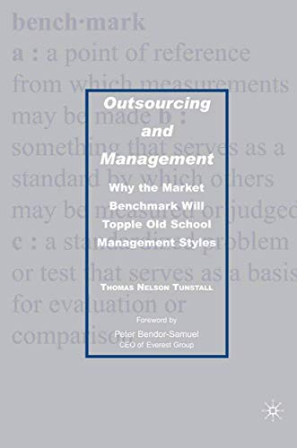 Outsourcing and Management Why the Market Benchmark Will Topple Old School Mana [Paperback]