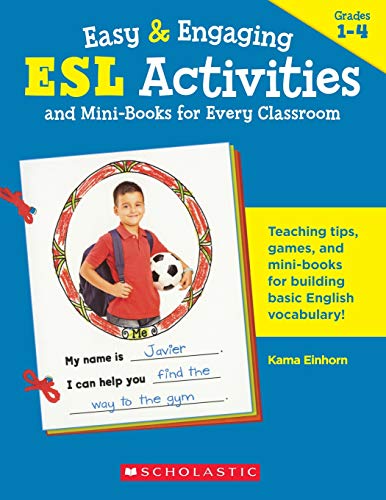 Easy & Engaging ESL Activities and Mini-Books for Every Classroom Teaching  [Paperback]