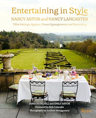 Entertaining in Style Nancy Astor and Nancy Lancaster Table Settings, Recipes, [Hardcover]