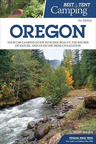 Best Tent Camping Oregon Your Car-Camping Guide to Scenic Beauty, the Sounds o [Hardcover]