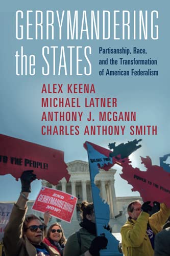 Gerrymandering the States Partisanship, Race, and the Transformation of America [Paperback]