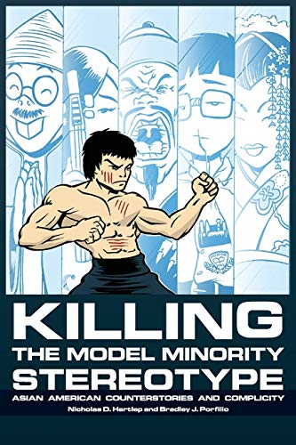 Killing The Model Minority Stereotype Asian American Counterstories And Complic [Paperback]