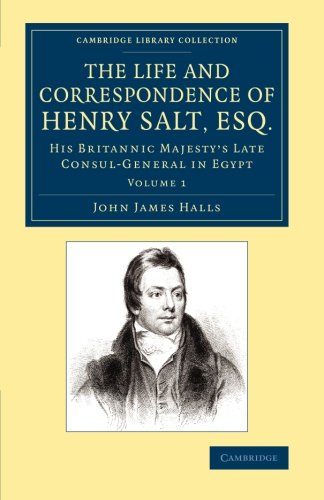 The Life and Correspondence of Henry Salt, Esq. Volume 1 His Britannic Majesty [Paperback]