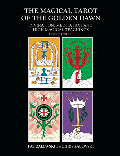 The Magical Tarot of the Golden Dawn Divination, Meditation and High Magical Te [Paperback]