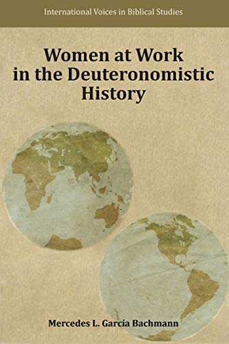 Women At Work In The Deuteronomistic History (international Voices In Biblical S [Paperback]