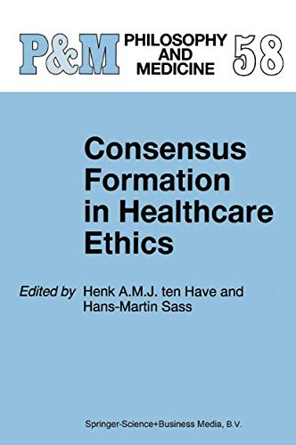 Consensus Formation in Healthcare Ethics [Hardcover]