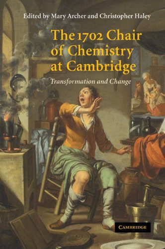 The 1702 Chair of Chemistry at Cambridge Transformation and Change [Paperback]