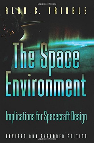 The Space Environment Implications for Spacecraft Design [Paperback]
