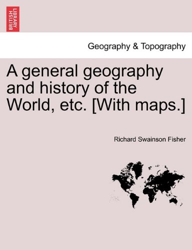 A General Geography And History Of The World, Etc. [with Maps.] [Paperback]
