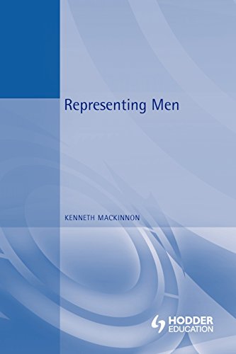 Representing Men Maleness and Masculinity in the Media [Paperback]