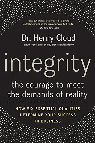 Integrity The Courage To Meet The Demands Of Reality [Paperback]